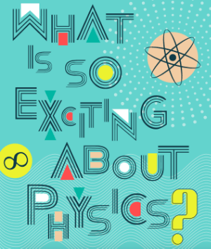 Front page of the booklet 'what is so exciting about Physics'